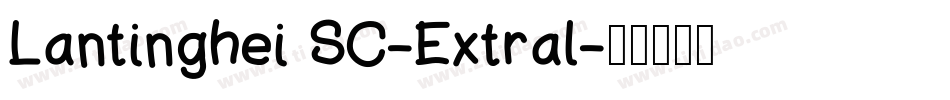 Lantinghei SC-Extral字体转换